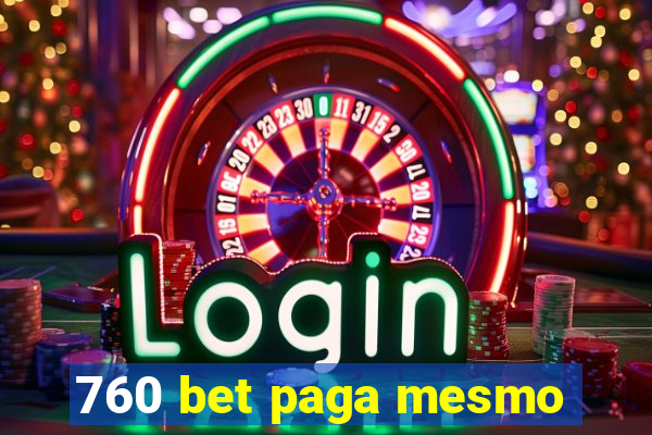 760 bet paga mesmo